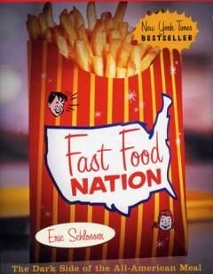Fast Food Nation: The Dark Side of the All-American Meal