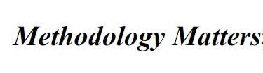 Methodology Matters