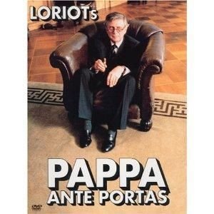 Loriots Pappa ante Portas