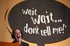 Wait Wait!... Don't Tell Me